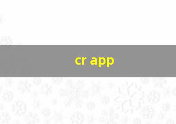 cr app